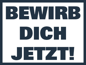 Bewirb dich jetzt!